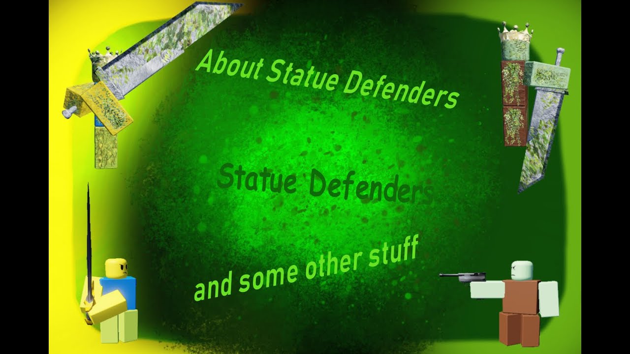 About Statue Defenders and some other stuff (voice reveal, read the description)