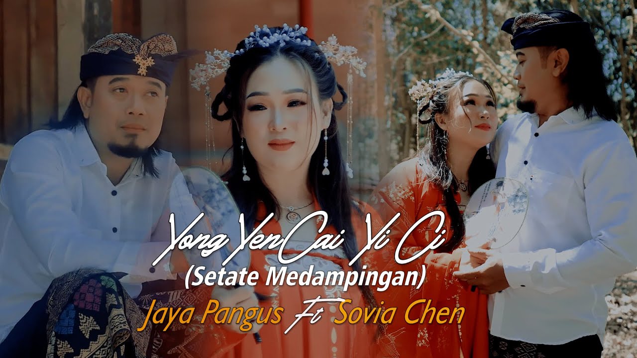 SETATE MEDAMPINGAN ( Yong Yen Cai Yi Ci ) JAYA PANGUS Ft SOVIA CHEN // Official Music Video