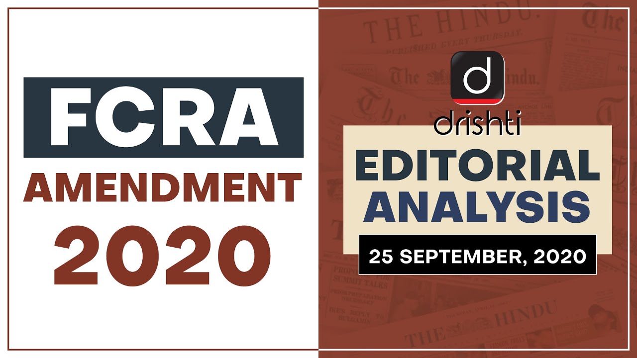 FCRA Amendment, 2020 l Editorial Analysis - Sept.25, 2020