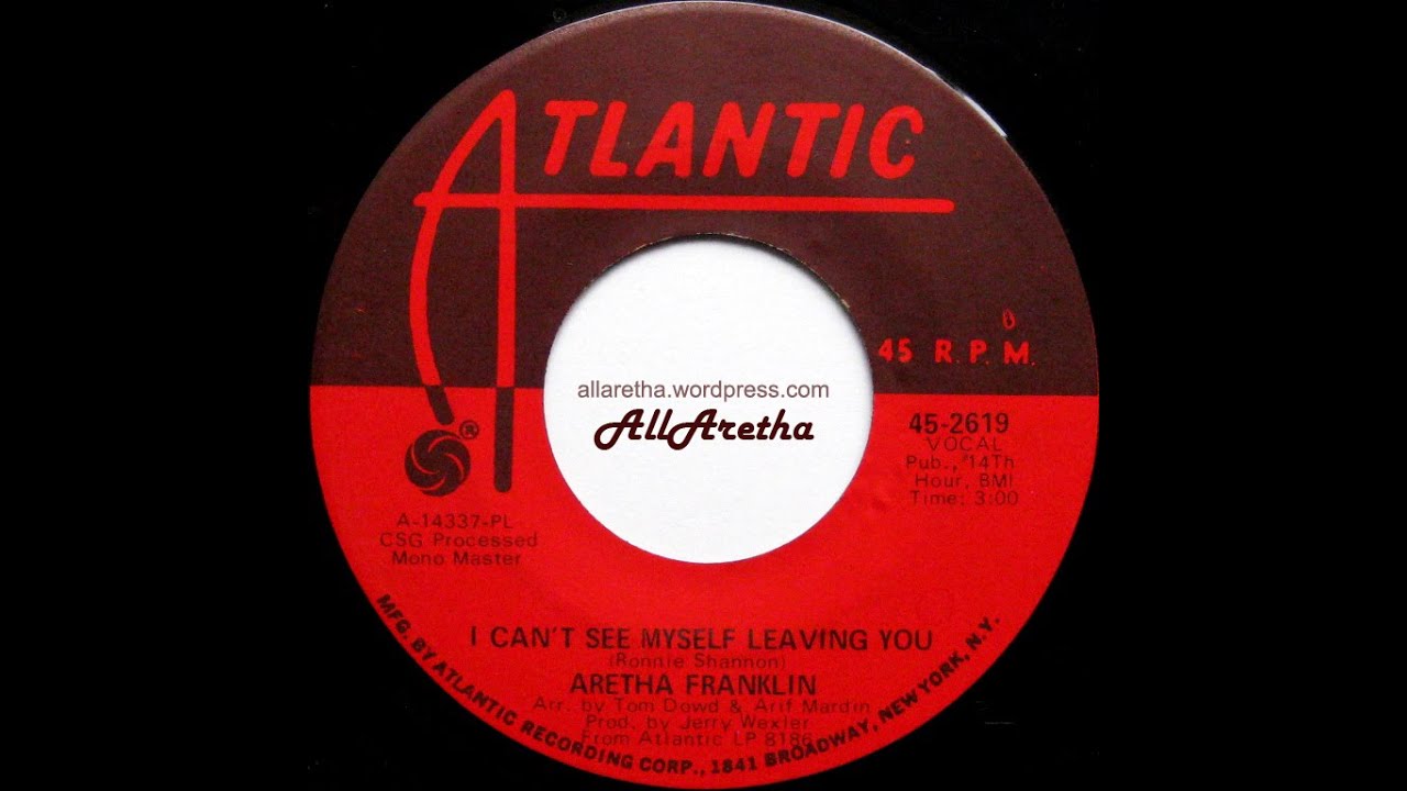 Aretha Franklin - I Can't See Myself Leaving You / Gentle On My Mind - 7