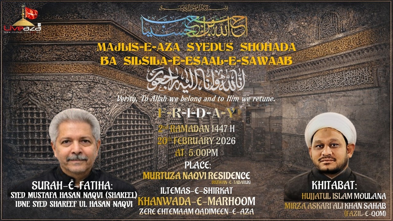 Majlis-e-Aza Syedus Shohada ba Silsila-e-Esaal-e-Sawaab Janab Syed Mustafa Hasan Naqvi (Shakeel)