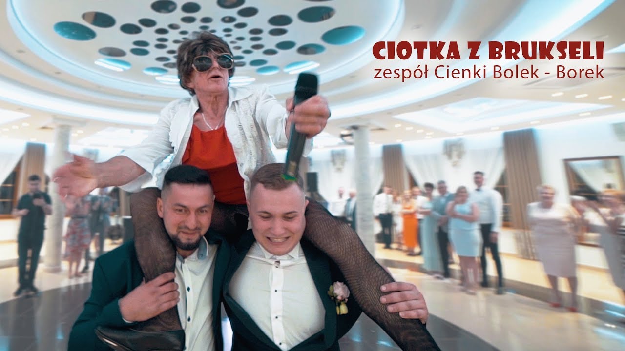CIOTKA Z BRUKSELI - skecz - fragment wesela