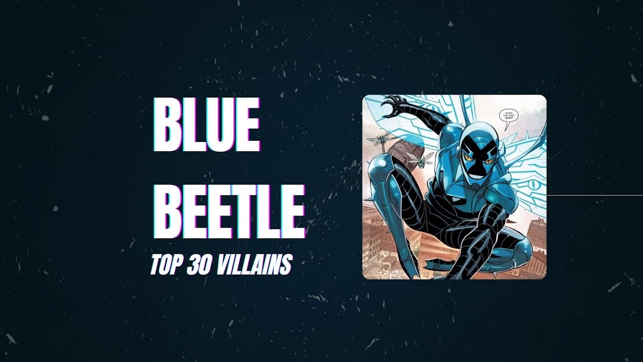 Blue Beetle Top 30 Villains