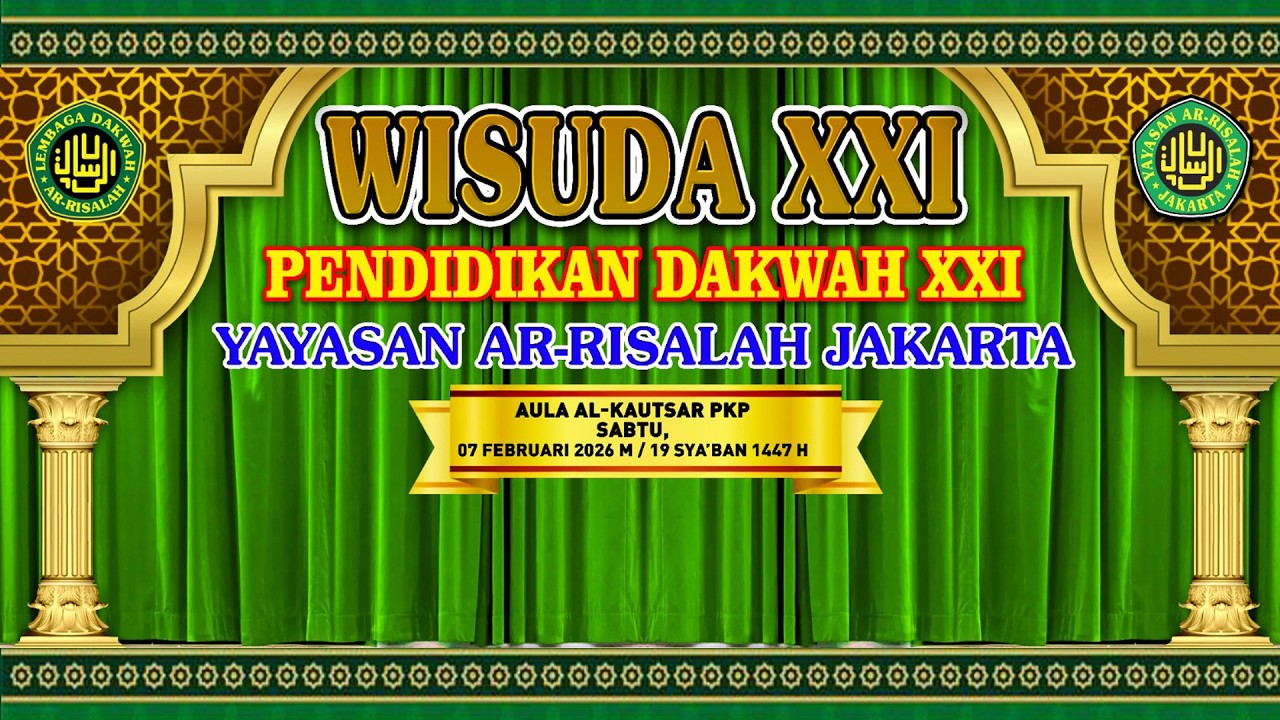 🔴 LIVE STREAMING WISUDA PENDIDIKAN DAKWAH XXI YAYASAN ARRISALAH JAKARTA