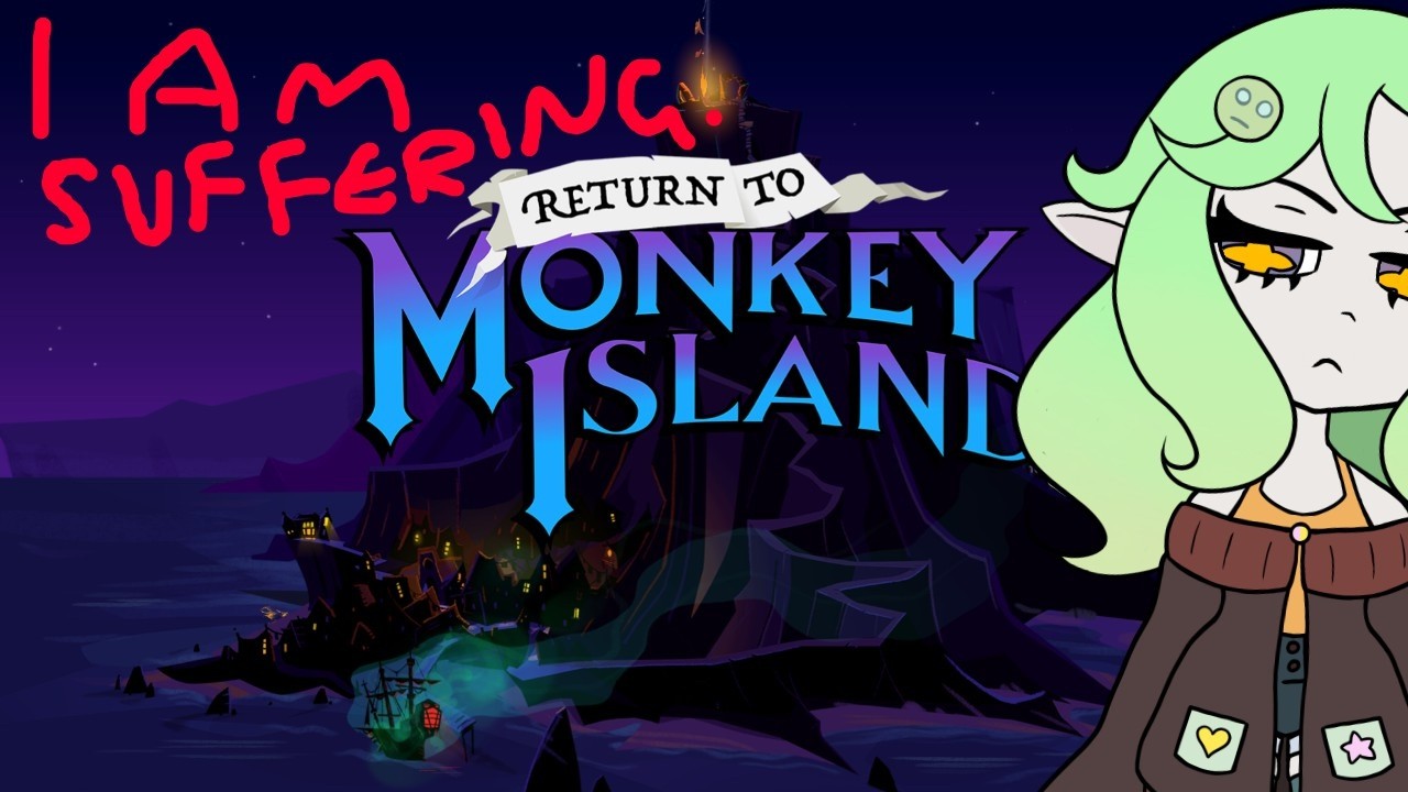 I shall suffer until the bitter end [Return to Monkey Island]