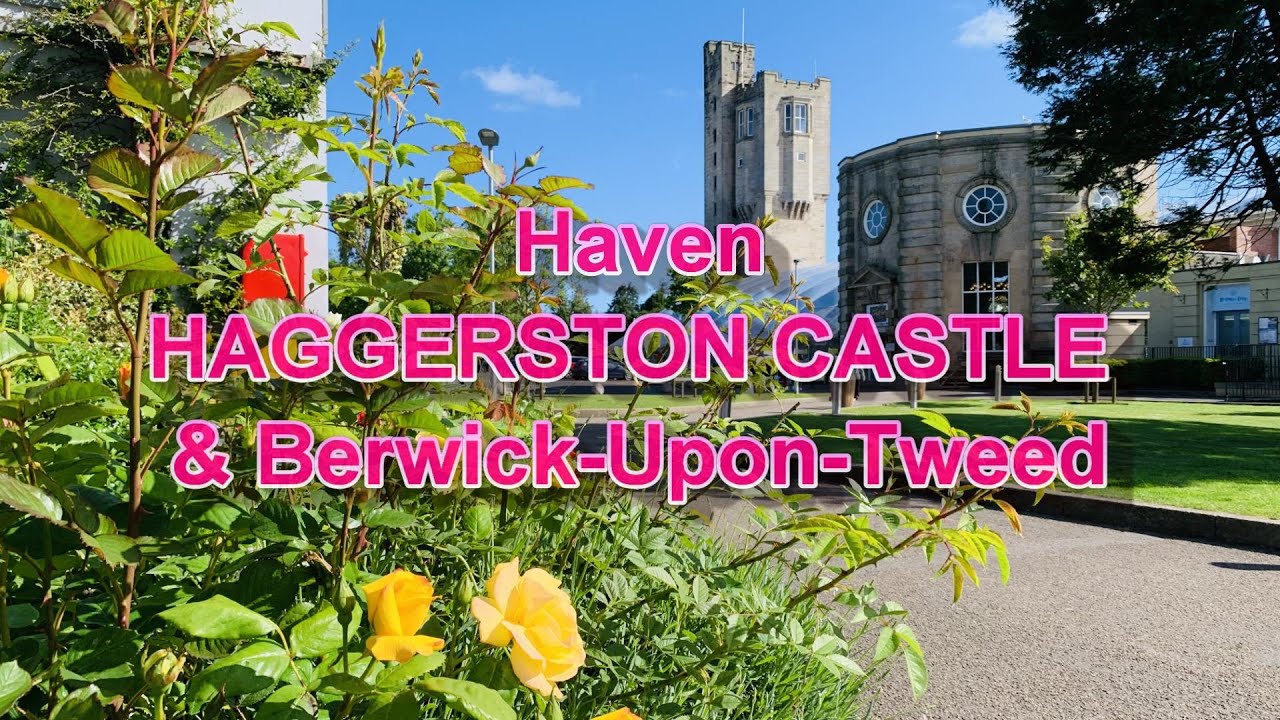 Amazing Haven Haggerston Castle Holiday Park & Berwick Upon Tweed Castle 2024