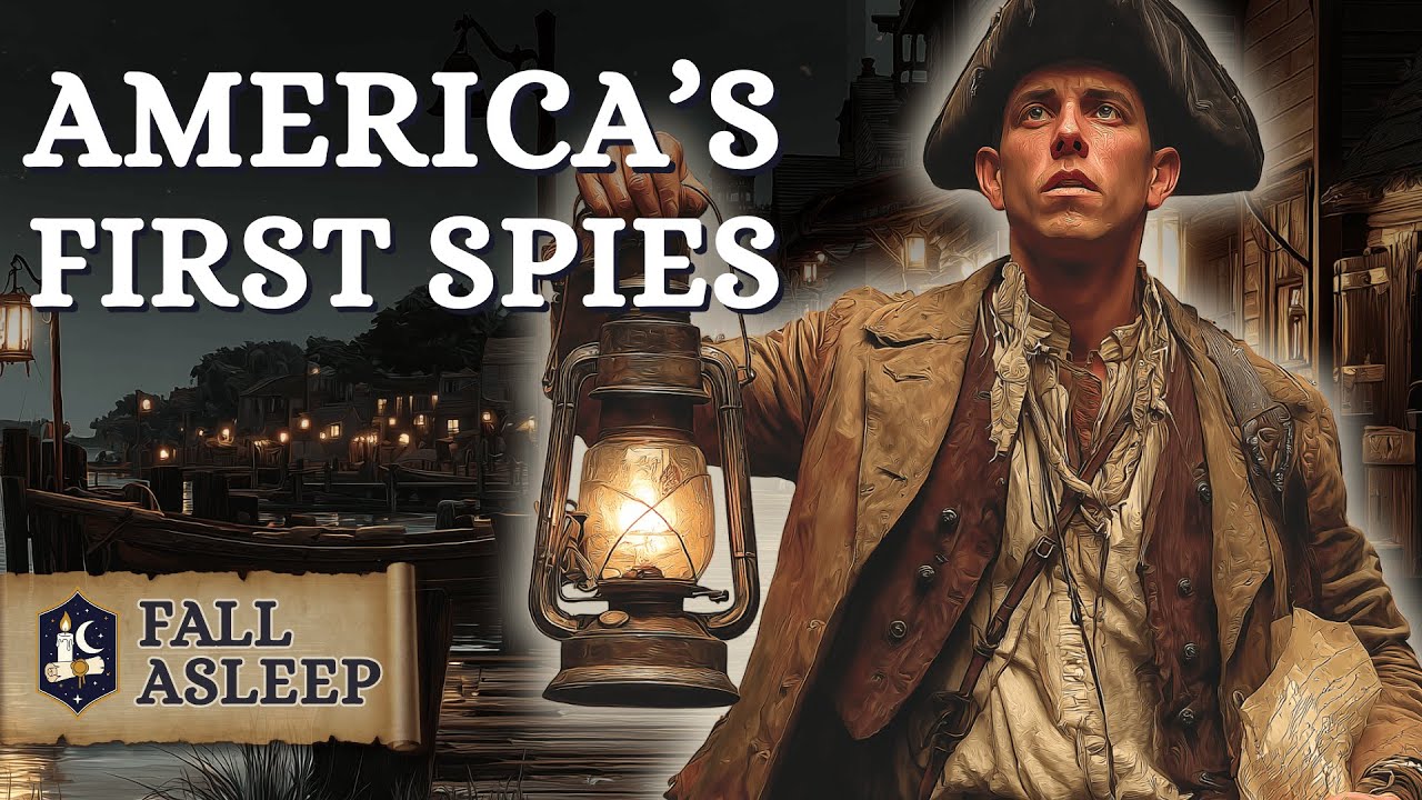 🕯️ What Being a Revolutionary War Spy Actually Meant | Culper Ring | Sleep History