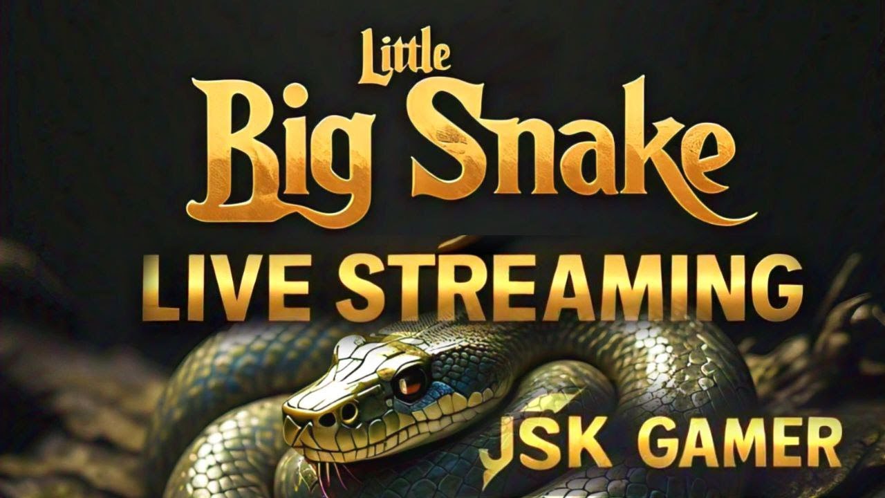 Little Big Snake | LBS | JSK YT LiVE | 