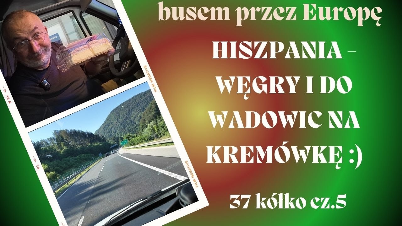 HISZPANIA - WĘGRY I WADOWICE NA KONIEC - BUSEM PRZEZ EUROPĘ  37 KÓŁKO/5