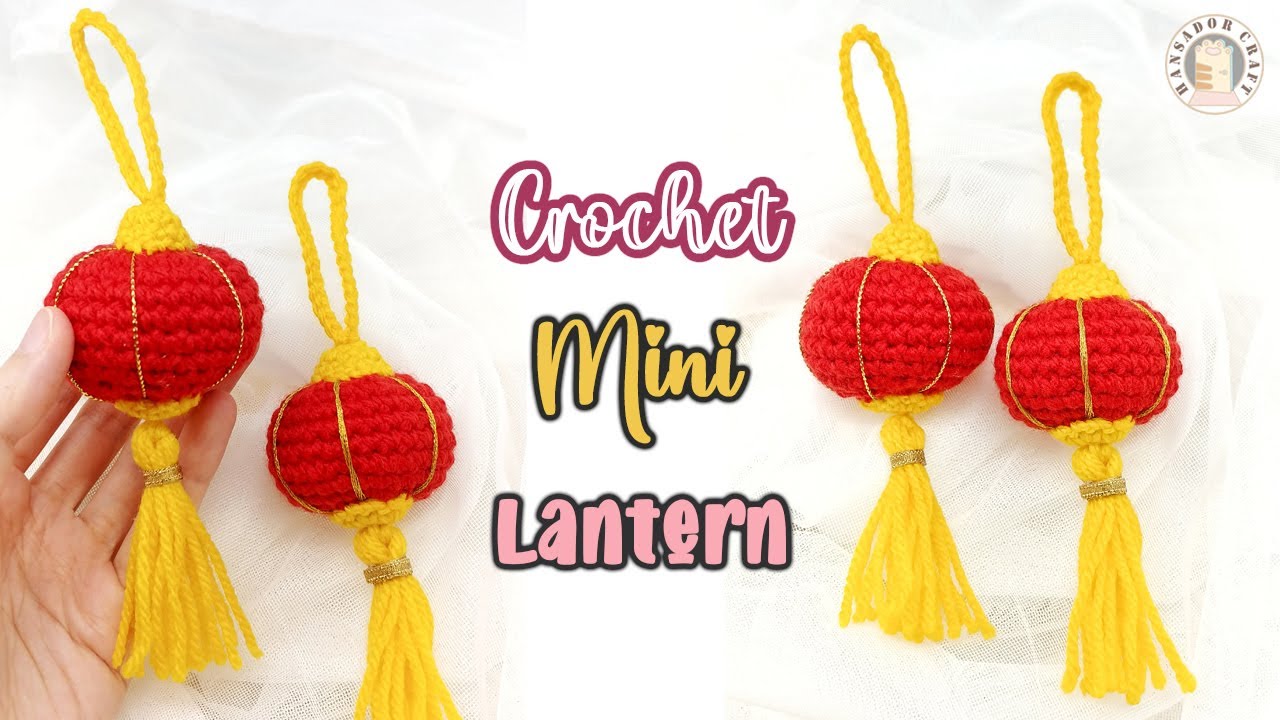 Crochet Mini Lantern | How to crochet a lantern | Amigurumi Lantern Hanging Ornaments | 迷你燈籠鈎針