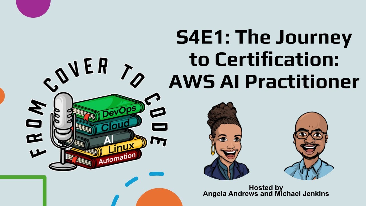 S4E1: The Journey to Certification AWS AI Practitioner