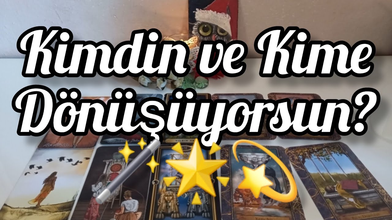 Kimdin Ve Kime Dönüşüyorsun?🌟Zamansız Okuma. Bir Deste Seç!🌈