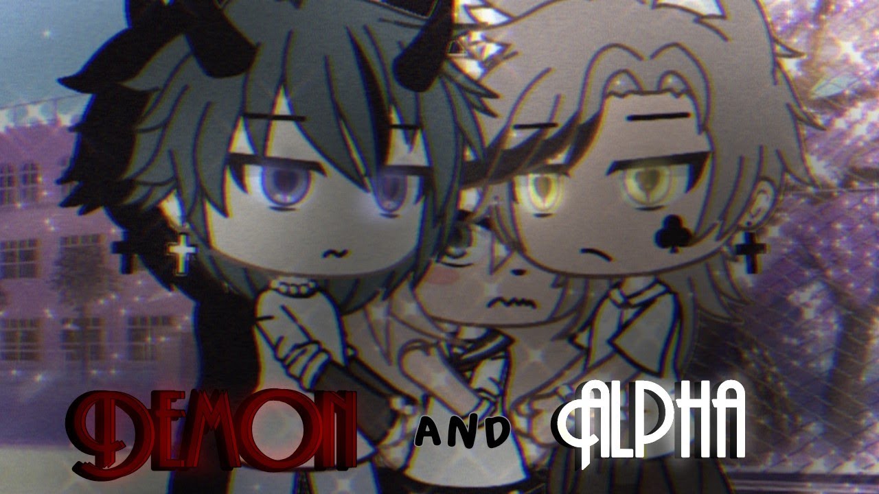 •The Demon and Alpha•✨GLMM✨ {gacha life mini movie}