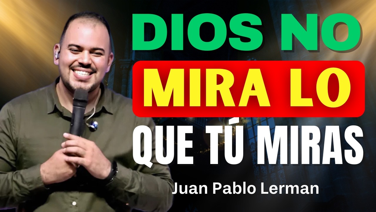 Dios mira el corazón: lo que sostiene tu llamado | Juan Pablo Lerman