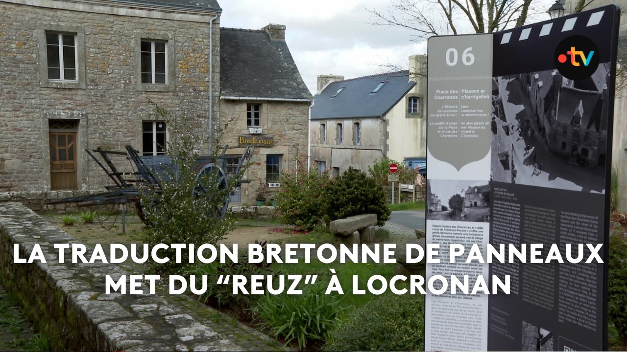 La traduction bretonne de panneaux met du “reuz” à Locronan. An Taol Lagad du 12 mars 2026