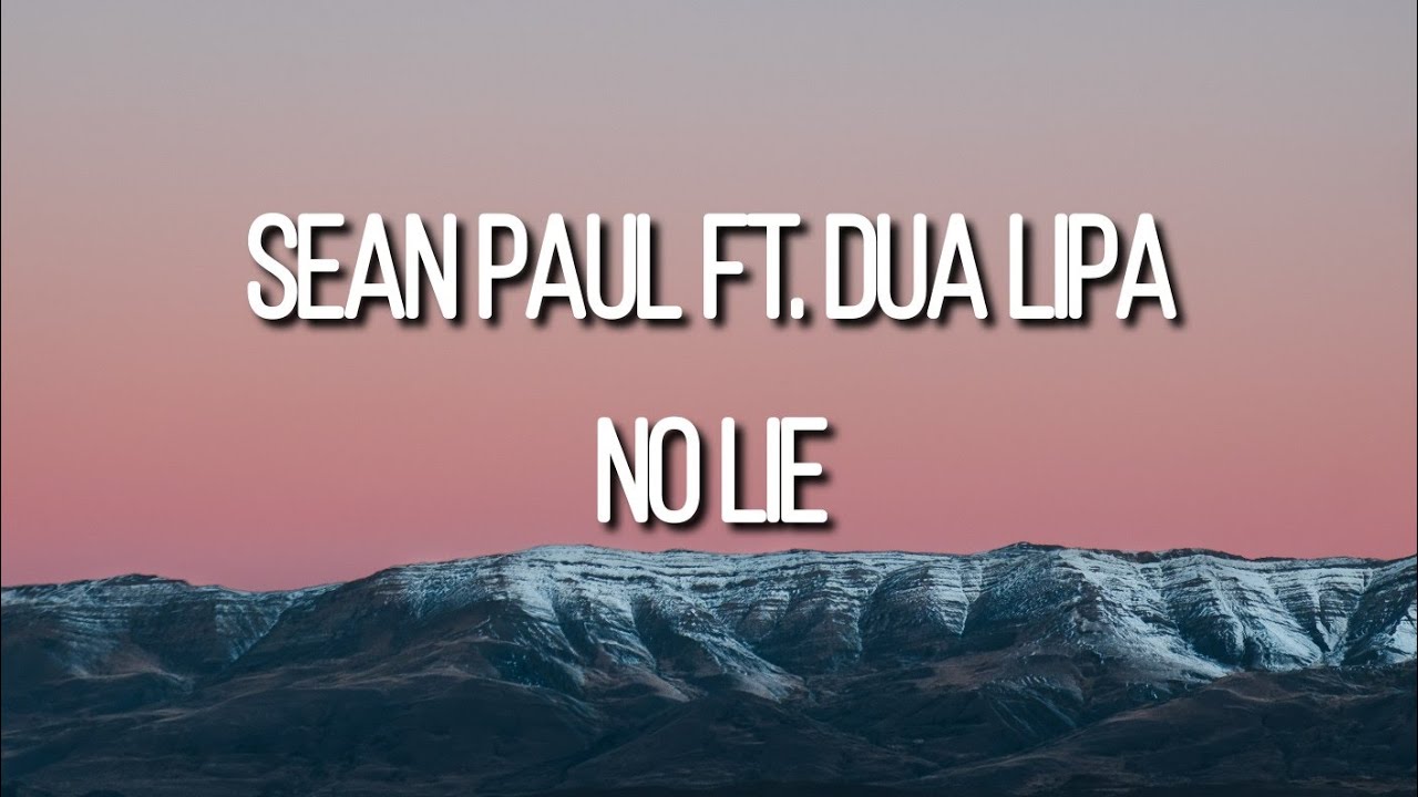 Sean Paul ft. Dua Lipa - No Lie (Перевод & текст)