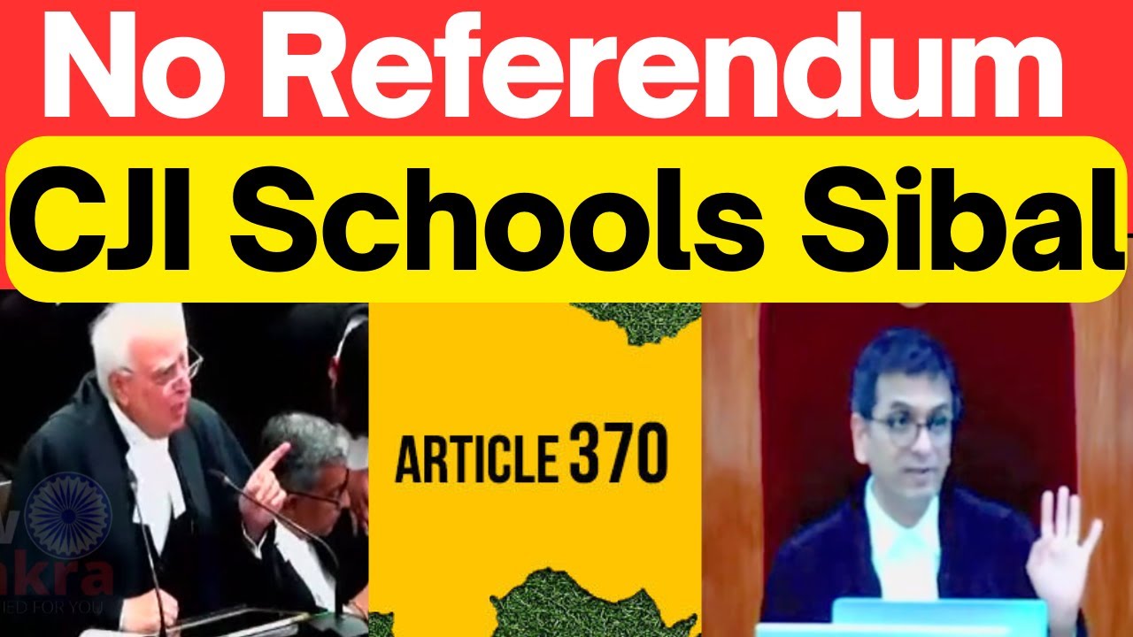 Article 370 Hearing, No question of referendum CJI to Sibal #SupremeCourtIndia #LawChakra