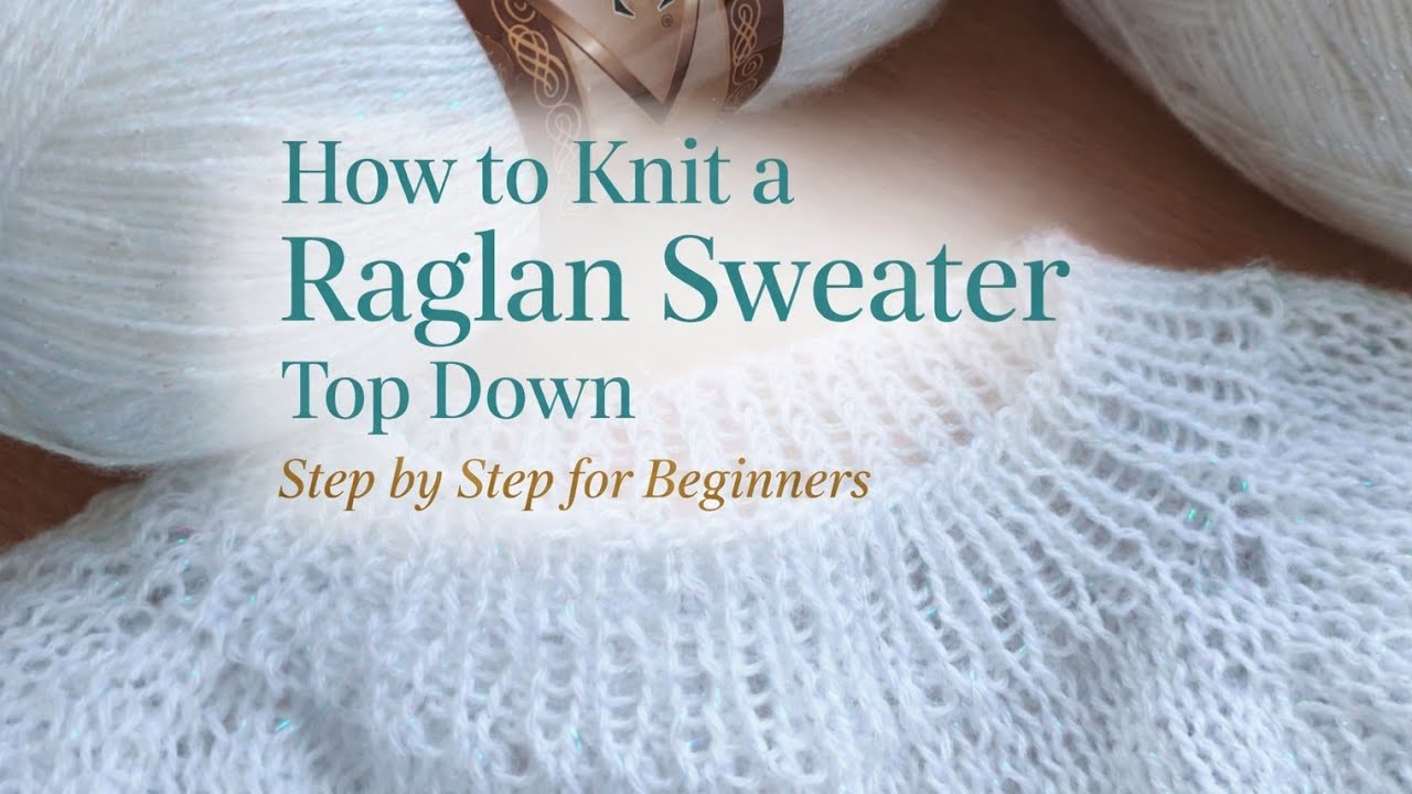 🙋How to Knit a Raglan Sweater Top Down | Step-by-Step Tutorial for Beginners