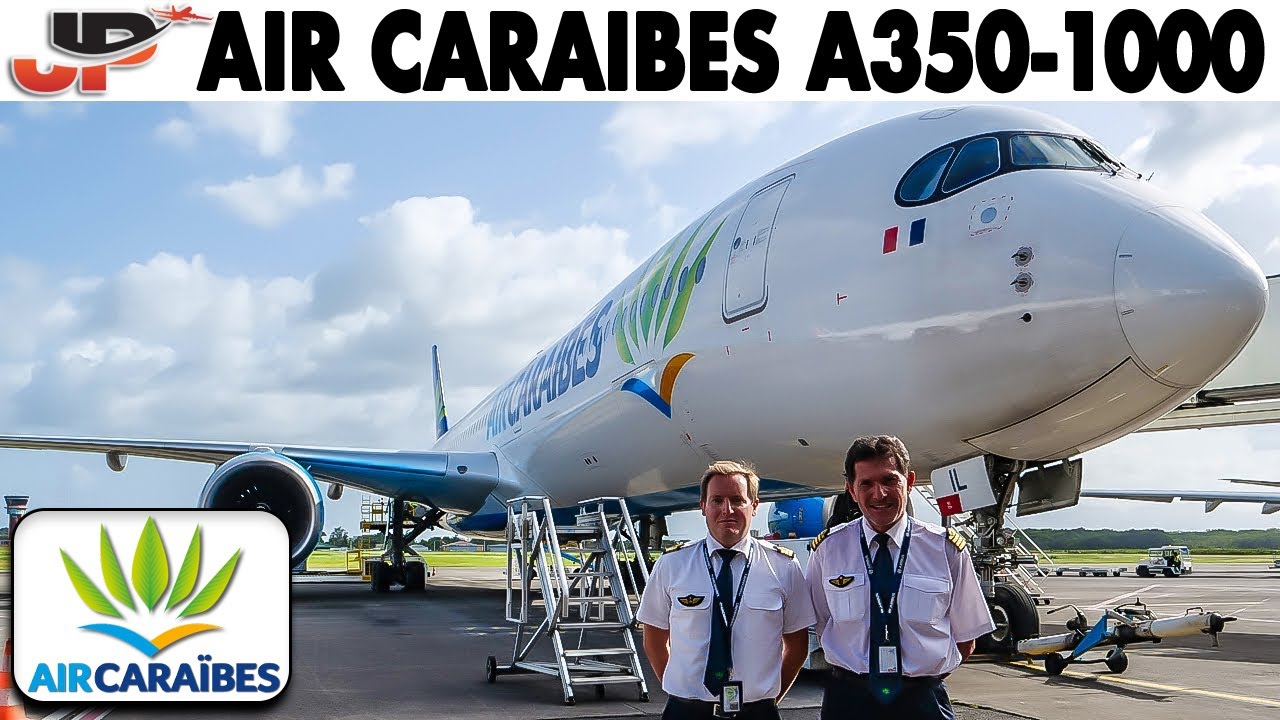 Piloting the Air Caraibes AIRBUS A350-1000 | Film Trailer