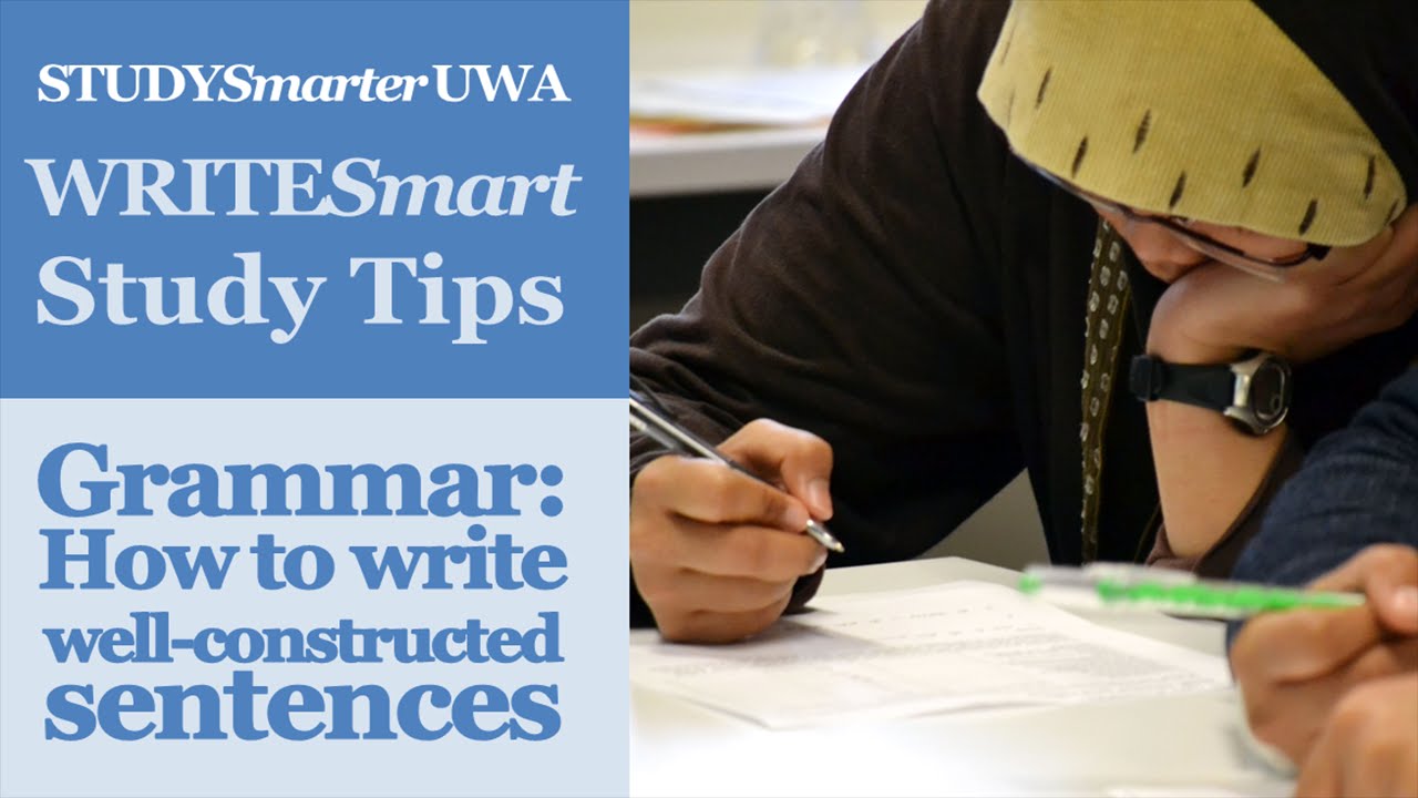 Grammar: Writing well-constructed sentences for UWA assignments