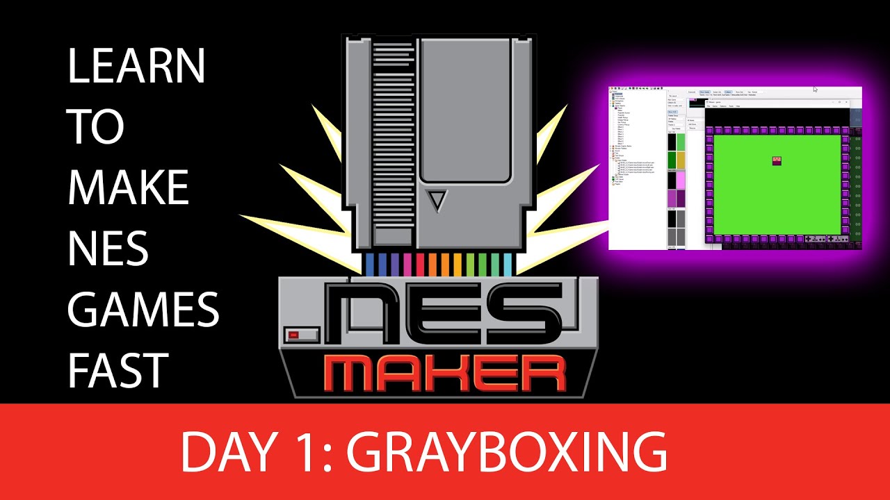 Learn to make NES games FAST: LESSON 1, Grayboxing