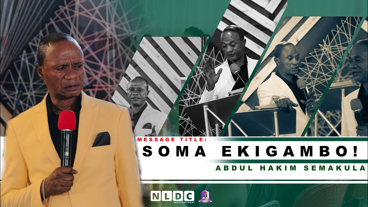 SOMA EKIGAMBO!! (FULL SERMON) ||  PR.ABDUL HAKIM SSEMAKULA || READ THE WORD || NLDC INTERNATIONAL