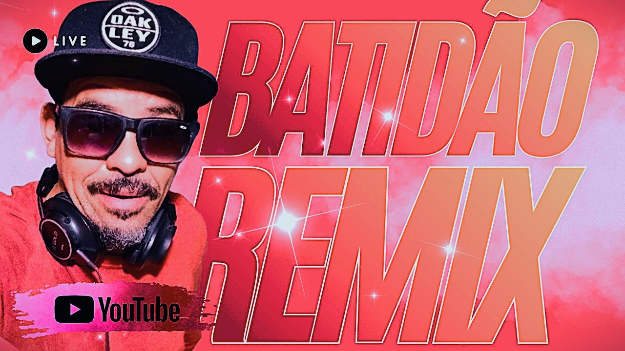'' Batidão Remix@CanaLMatiner