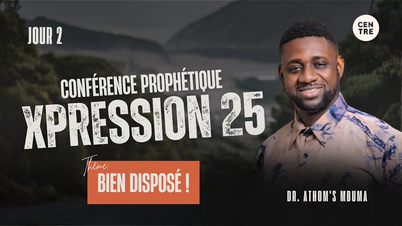 Conférence prophétique Xpression 25' | Jour 2