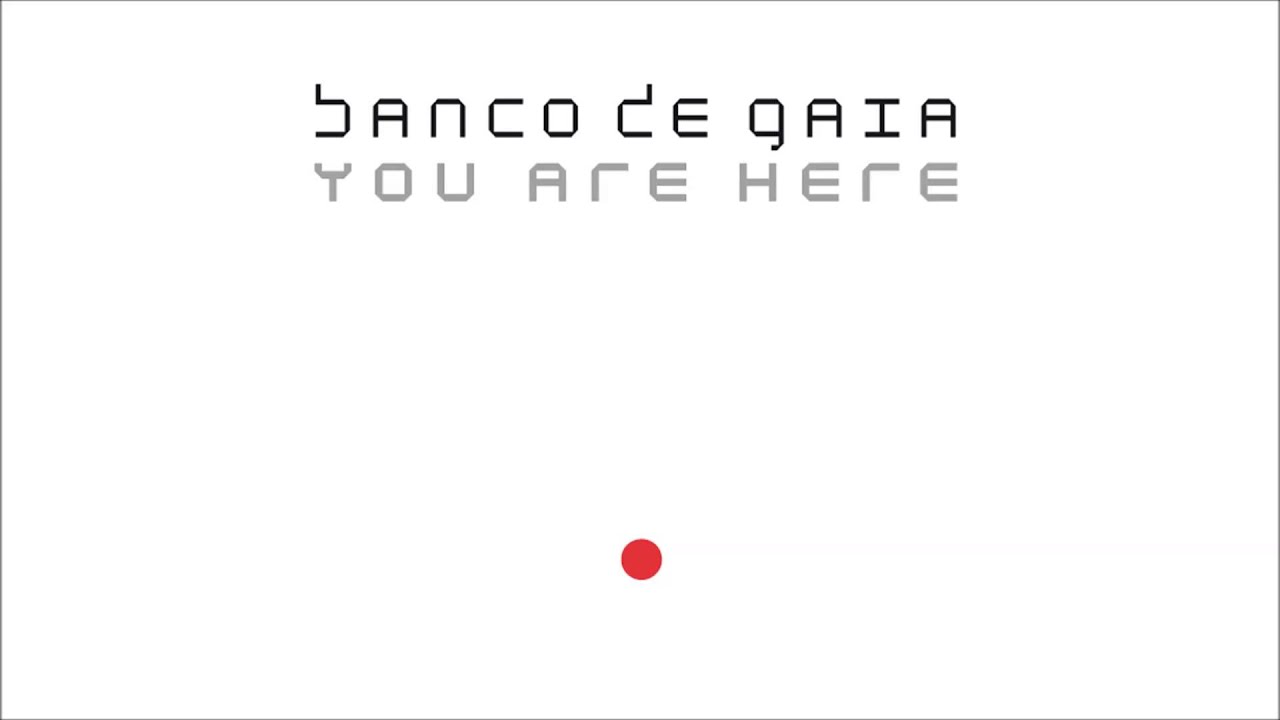 Banco de Gaia - We Are Here