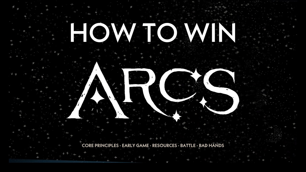 Strategy Guide for Arcs - Tips & Tricks for How to Win