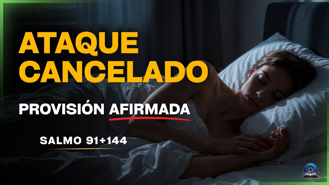 Salmo 91 y 144 | Escucha esto antes de dormir y cancela todo ataque contra tu hogar esta noche