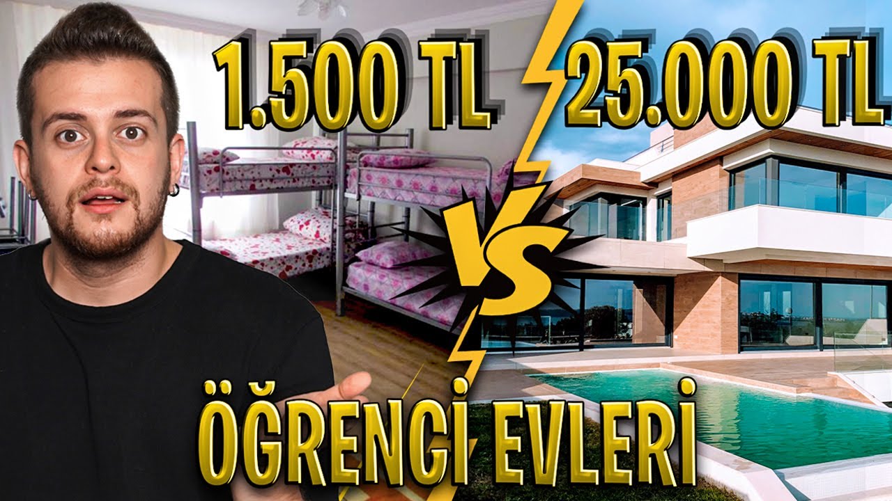1.500 TL ÖĞRENCİ EVİ VS 25.000 TL ÖĞRENCİ EVİ!