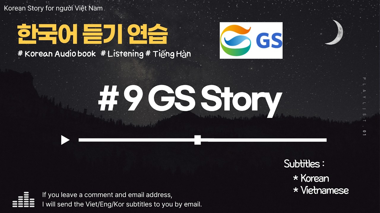 [Korean Listening] #9 GS Group Story (sub Việt+Hàn )
