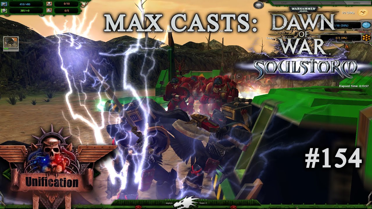 Max Casts: Dawn of War - Unification [v7.0] # Blood Angels VS Salamanders [PvP][1vs1]
