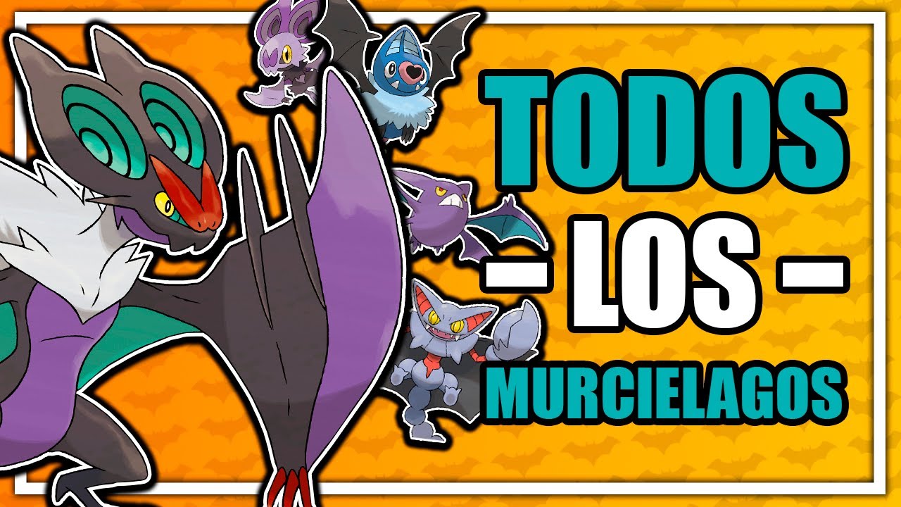 EXPLICANDO TODOS los MURCIELAGOS POKEMON