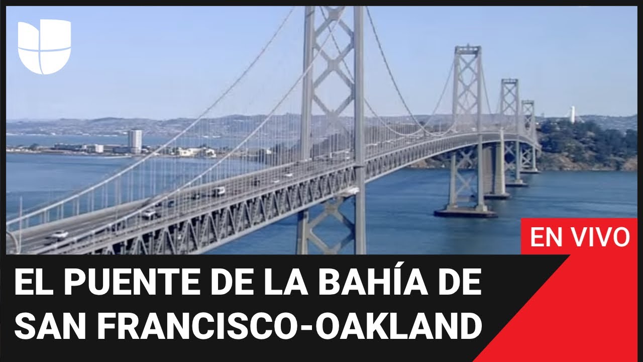 Así se ve el puente de la bahía de San Francisco-Oakland | EN VIVO