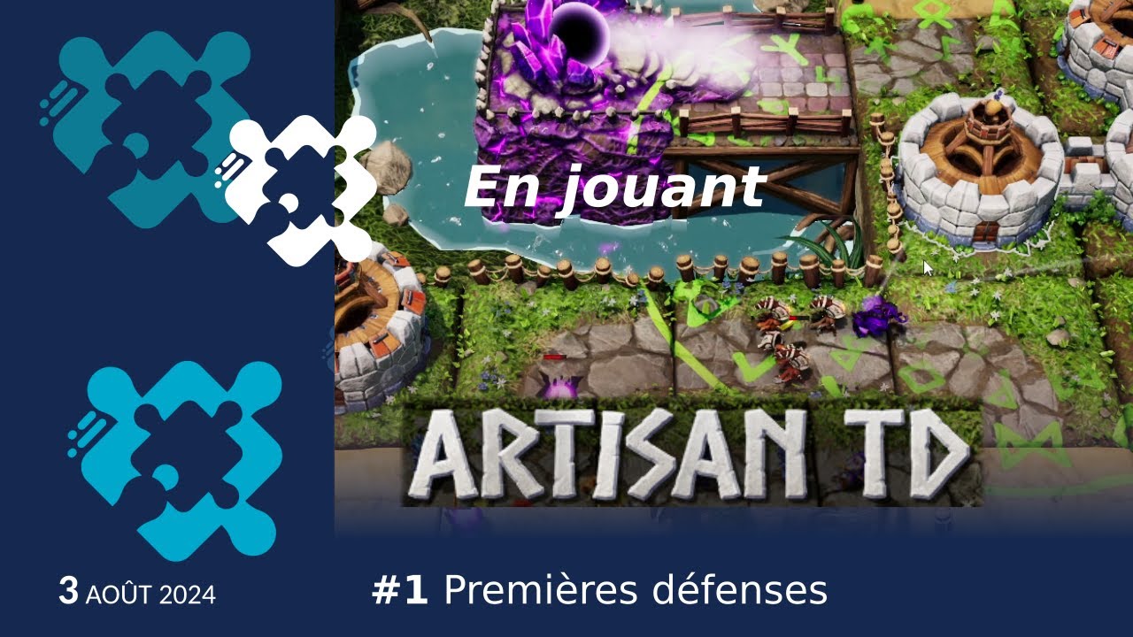 Premi&egrave;res d&eacute;fenses - Let's Play Artisan TD 1