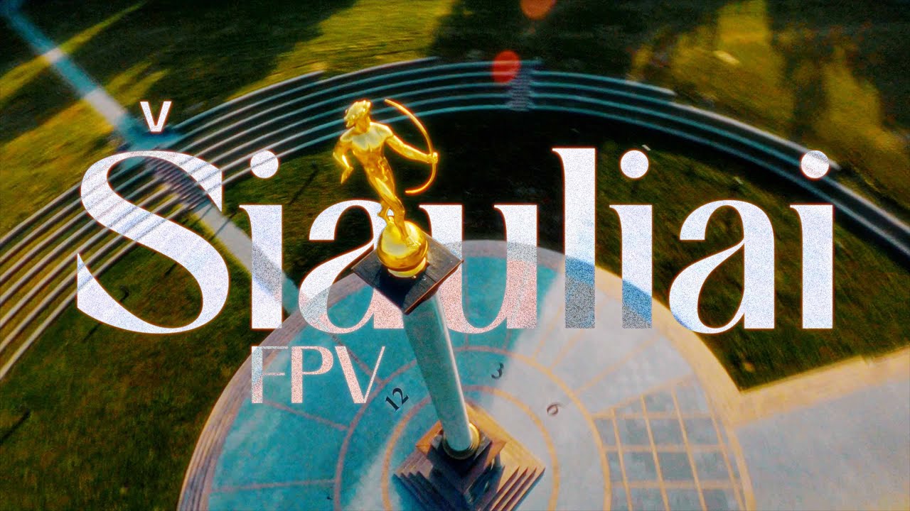 Šiauliai // FPV
