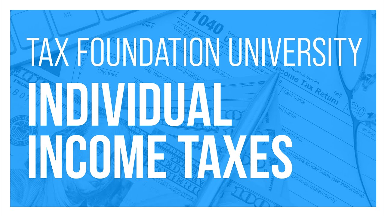 Tax Foundation University 2022, Session 2: The Individual Income Tax