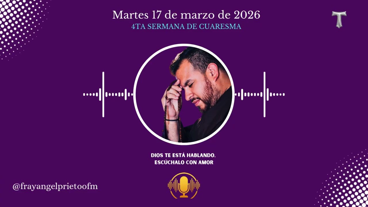 Evangelio del día martes 17 de marzo de 2026