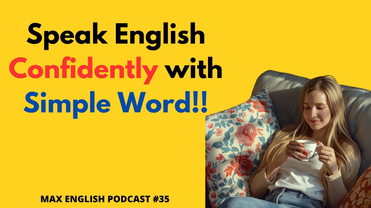 Speak English Confidently with Simple Words E35