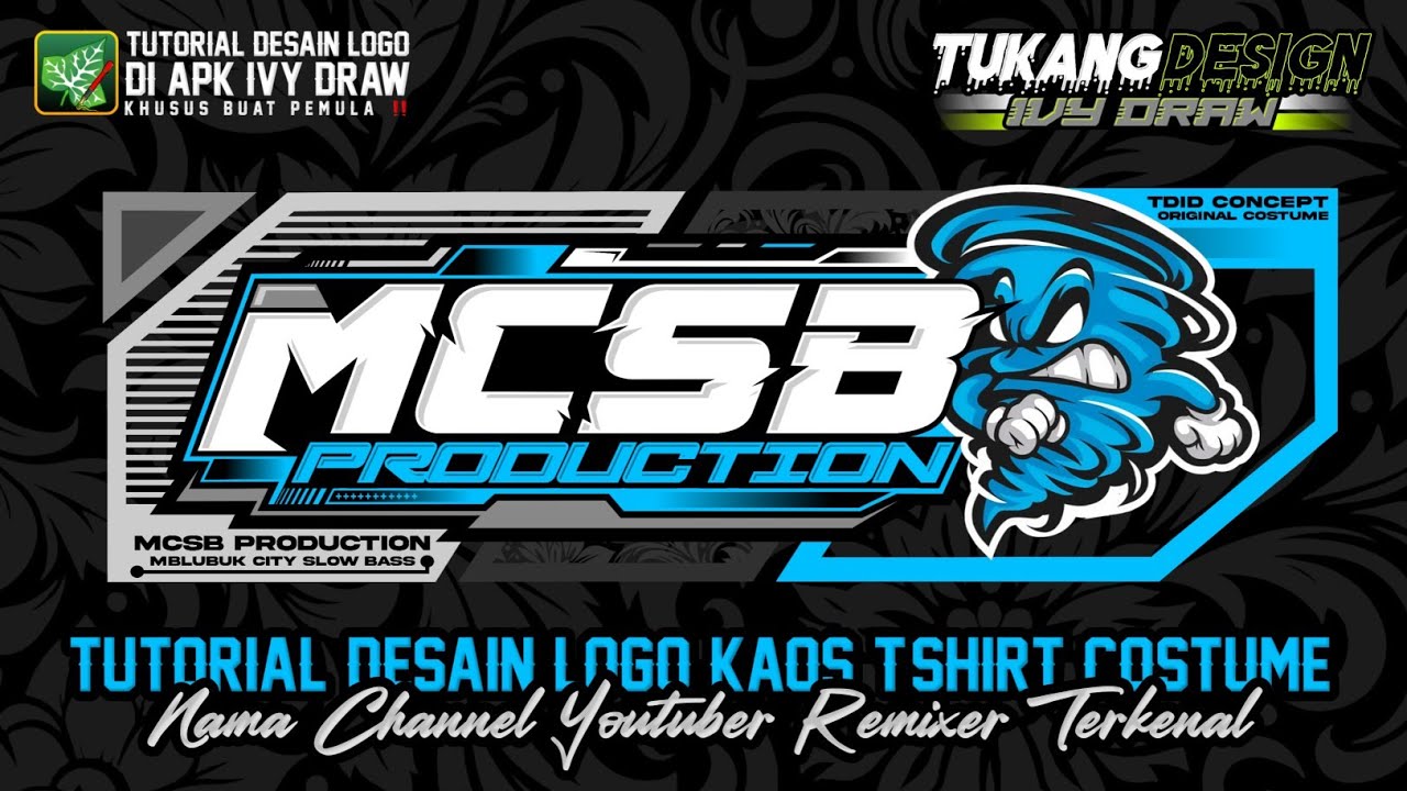 TUTORIAL DESAIN LOGO KAOS T-SHIRT COSTUME NAMA CHANNEL YOUTUBER REMIXER TERKENAL @mcsbproduction🔥