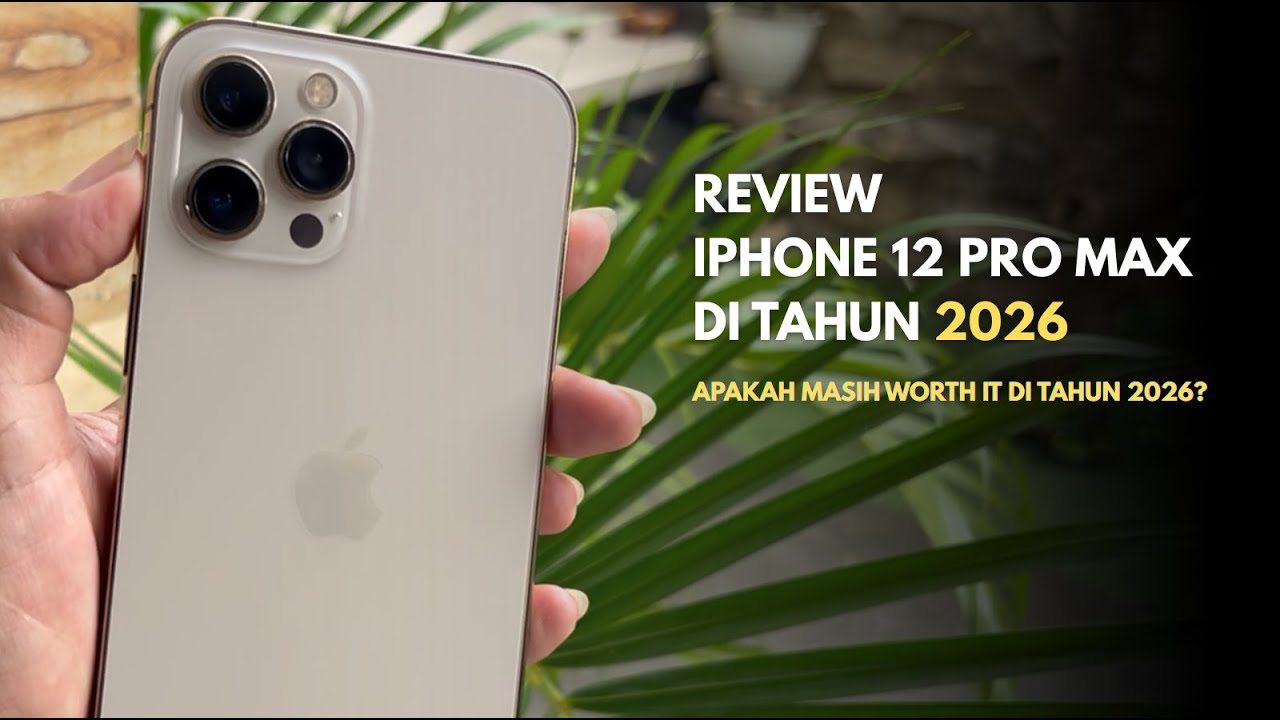 Apakah Iphone 12 Pro Max Masih Worth it di Tahun 2026?