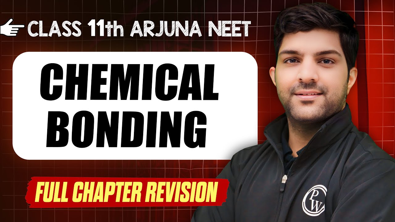 CHEMICAL BONDING : COMPLETE Chapter in 1 Video || Quick Revision || Class 11th Arjuna NEET