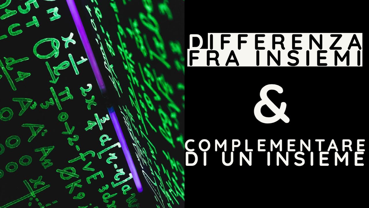 Differenza Insiemistica e Insieme Complementare