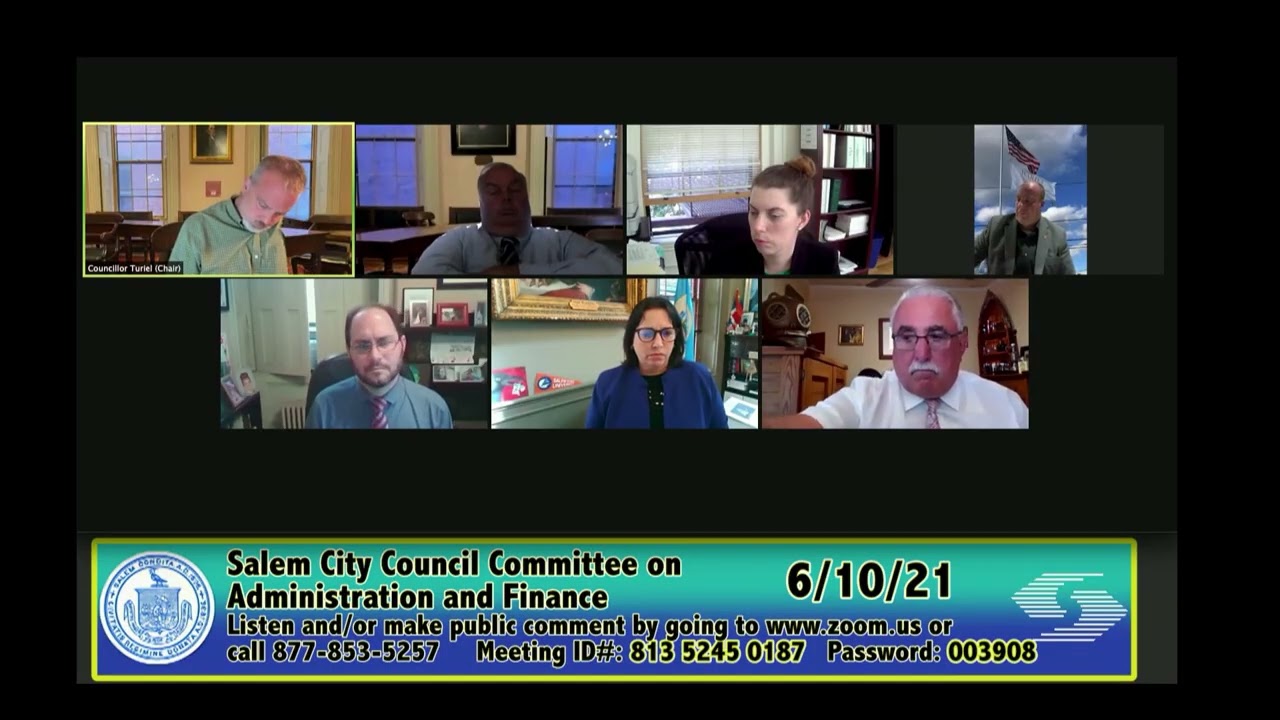 Salem, Massachusetts City Council Committee on Administration and Finance Meeting 6/10/21