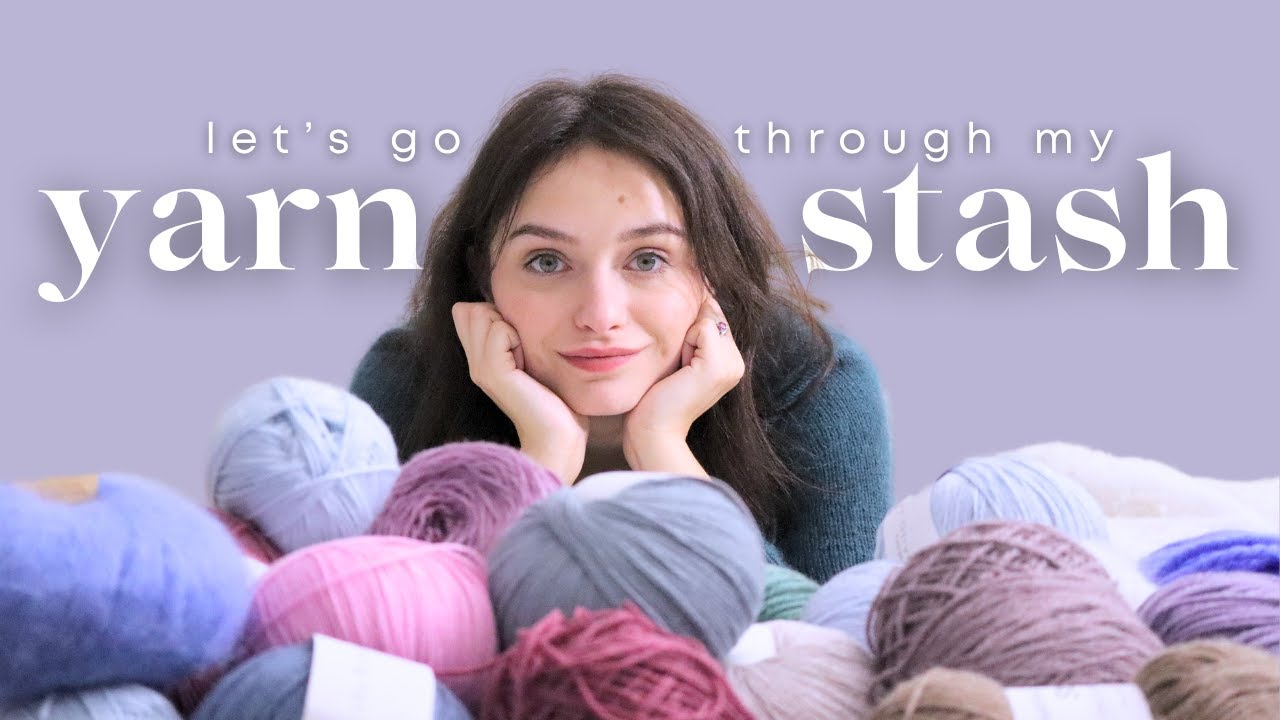 let's go through my yarn stash together 🧶