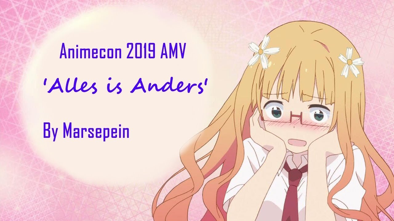 Animecon 2019 | AMV | Alles is Anders