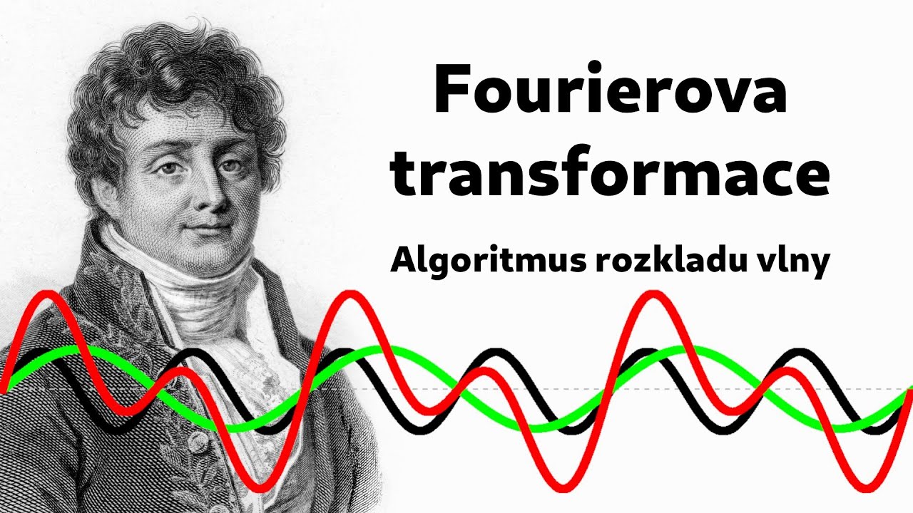 Fourierova transformace – algoritmus rozkladu vlny | popis a vysvětlení principu