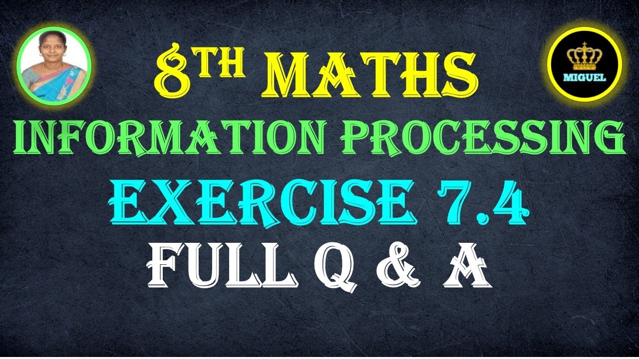 8th Maths Ex 7.4 Full Q & A Ch-7 Information Processing | TN 8th Samacheer Maths